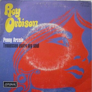Roy Orbison - Penny Arcade
