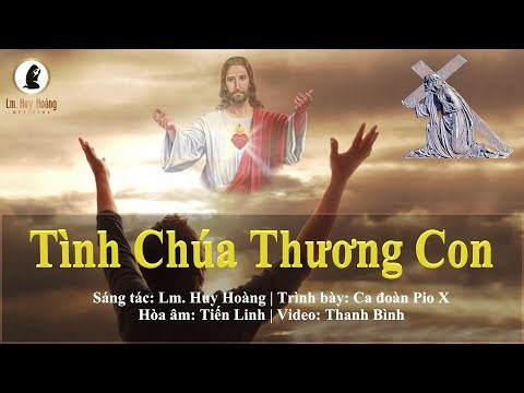 Thánh Tâm | TÌNH CHÚA THƯƠNG CON (Lm Huy Hoàng) - BHX Pio X | Thánh Ca #imprimatur Hymn
