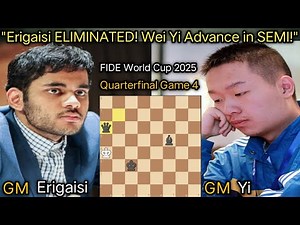 Arjun Erigaisi VS Wei Yi | FIDE World Cup 2025 | QUARTERFINAL Game 4
