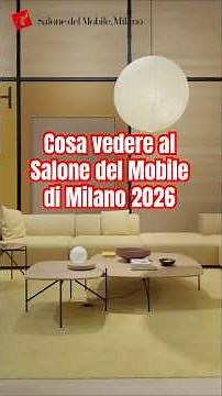 Cosa vedere al Salone del Mobile di Milano 2026 #salonedelmobile #milanodesignweek ‪@isaloni‬ ​⁠