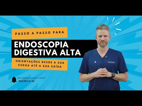 Passo a passo para ENDOSCOPIA DIGESTIVA ALTA com Dr. André Lorenzon