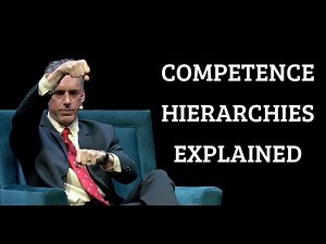 Jordan Peterson | Competence Hierarchies Explained