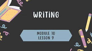 4th Grade HMH Into Writing Module 10 Lesson 9 Slides