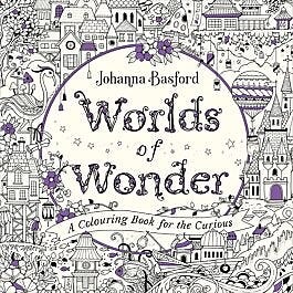 Johanna Basford Worlds of Wonder Colouring Book