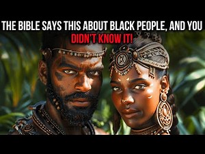 The Biblical Origin of Africans: The Truth Revealed About Black People!