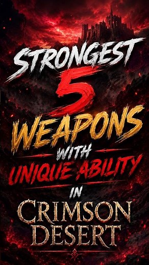 Top 5 Strongest Weapons with Unique Abilities in Crimson Desert 🔥 #games #shorts