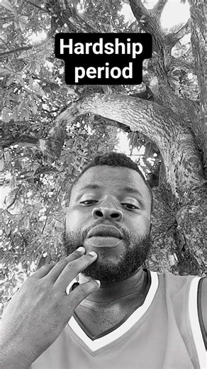 hardship period. God abeg ooh