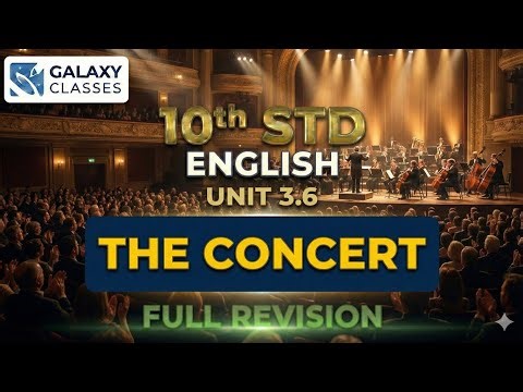 10th Std English Unit 3.6 The Concert | Story Explanation & Message | SSC