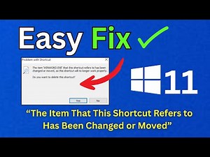 Resolve Shortcut Error in Windows 11: Item Changed or Moved