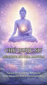 Chú Dược Sư | Healing Mantra