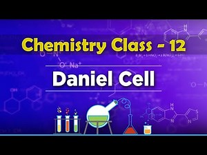 Daniel Cell - Electrochemistry - Chemistry Class 12