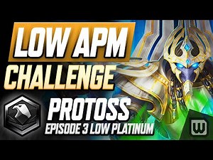 StarCraft 2 Low APM Challenge 2022! Protoss Rank Up Guide - Low Plat (Ep. 3)