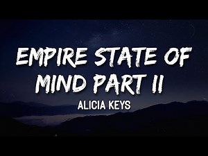 Alicia Keys - Empire State of Mind (Part II) Broken Down (Lyrics) 🎶 | Put Your Lighters In The Air💭🎤