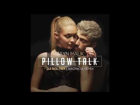 Zayn Malik - Pillow Talk (DJ Soltrix Bachata Remix)
