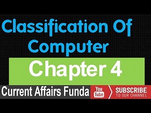 Classification of Computer : Chapter - 4 (PO,Clerk,SBI,IBPS,Railway,SSC,AAO)