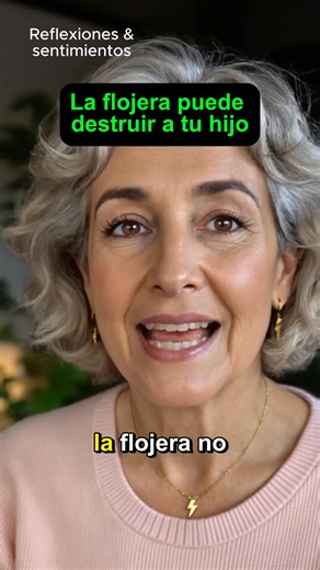 La flojera puede destruir a tu hijo | Reflexiones & sentimientos