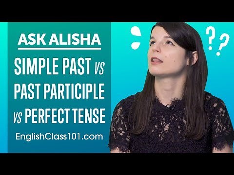 Simple Past vs Past Participle vs Perfect Tense - Basic English Grammar