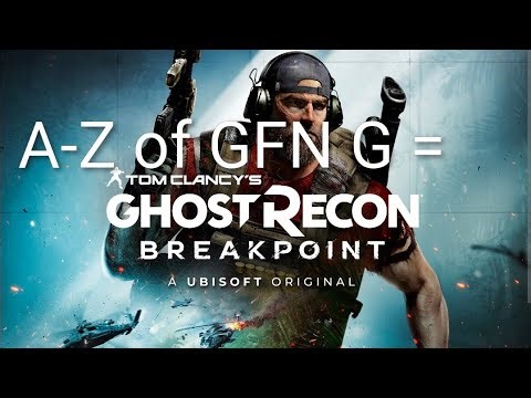 A-Z of GFN G = Ghost recon Breakpoint #gfn #gfnthursday #cloudgaming #gaming #gameplay