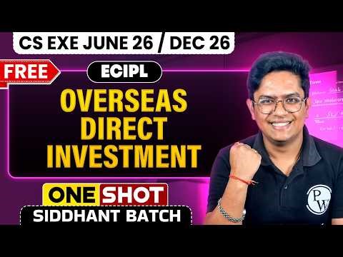 Overseas Direct Investment (ODI) | CS Executive June 2026 / Dec 2026 | One Shot | CS Debashish Sir