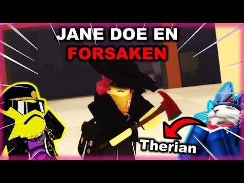 PROBANDO A JANE DOE EN FORSAKEN!