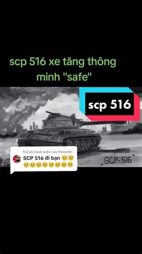 Trả lời @thinanbi scp 516 là xe tăng có ý thức #scp #scpfoundation #xuhuong #scp_vui_ve_nao #scpvuive