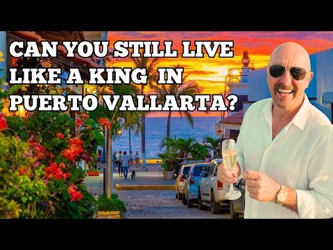 Can You Still Live Like a King in Puerto Vallarta? Real Cost of Living Breakdown.