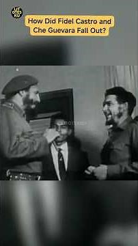 How Did Fidel Castro and Che Guevara Fall Out?