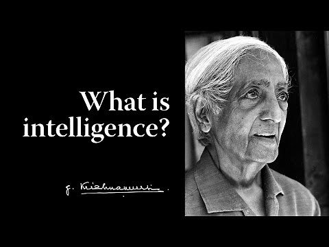 What is intelligence? | Krishnamurti