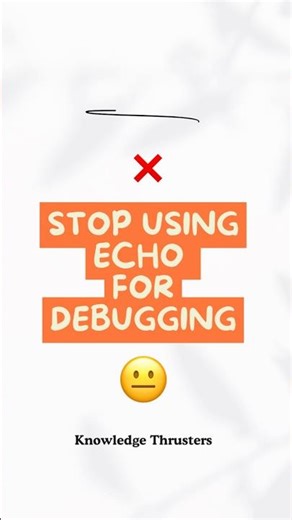 Stop using echo for debugging.Use logs @knowledgethrusters #knowledgethrusters