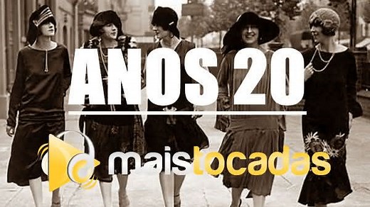 Músicas mais tocadas nos anos 20