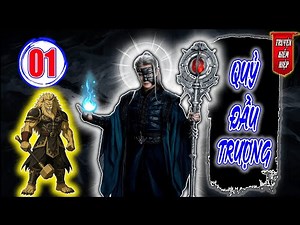 Quỷ Đầu Trượng | TRUYỆN KIẾM HIỆP HAY 2025 - Tập 01