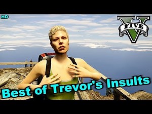 GTA 5 | Funny Moments - Best of Trevor Insulting Pedestrians
