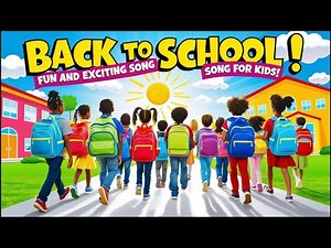 Back to School! Song for Kids | Fun and Exciting Music Video-2024
