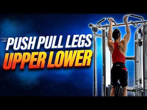 Push Pull Legs Upper Lower Split | FULL Program