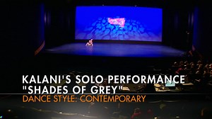 Watch Kalani perform her contemporary-style solo, "Shades of Grey." | Dance Moms