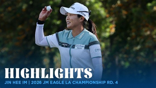 Jin Hee Im Highlights | 2026 JM Eagle LA Championship presented by Plastpro Rd. 4