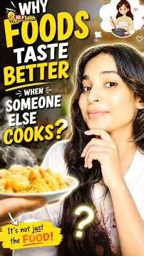 Why Does Food Taste Better When Someone Else Cooks? 🍛🤔