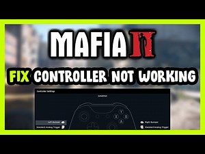 FIX Mafia 2 Controller/Gamepad Not Working on PC