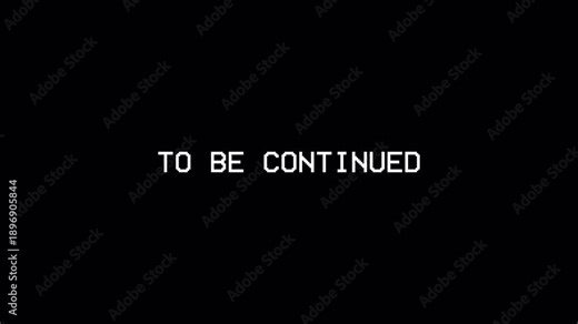 To Be Continued Title Text Animation 4k