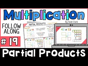 Partial Products multiplication lesson, how to do Partial Products for 2x2 digit multiplication Q19