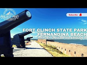 Fort Clinch State Park | Civil War Era Fortification | Fernandina Beach | | Project Past