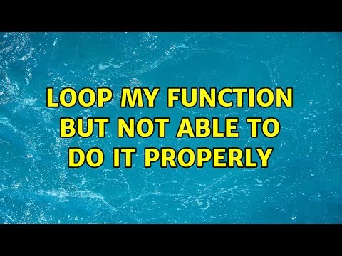 loop my function but not able to do it properly