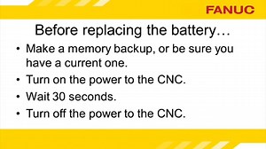 A helpful video describing the replacement schedule and warning indications for the battery that keeps the CNC memory alive as well as how to remove and replace it. | FANUC America Corporation