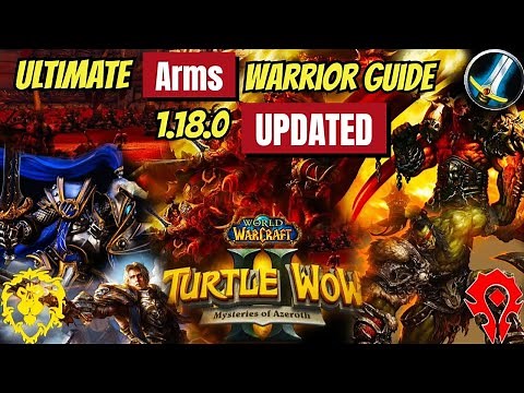 The ULTIMATE Arms Warrior Guide for Turtle WoW Patch 1.18.0 – FULLY UPDATED!