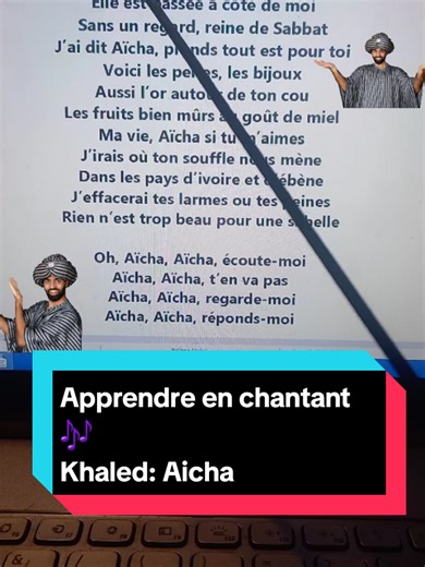 #apprendrelefrançais #khaled #aicha #lyrics_songs #singing