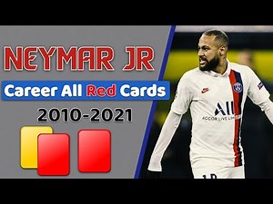 Neymar Jr Career All Red Cards 2010 - 2021