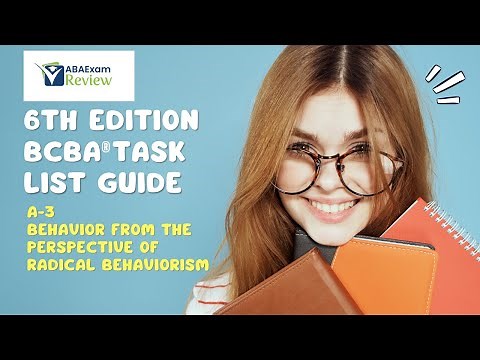 Radical Behaviorism | 6th ed. BCBA® Task List Study Guide A.3 | ABA Exam Review