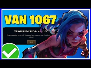 Fix League of Legends VAN 1067 Error