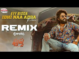 Eyy Bidda Idhi Naa Adda Remix Promo | Allu Arjun, Rashmika | DJ Manish | DSP | Pushpa | Nakash Aziz