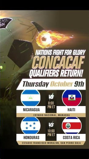 ⚽CONCACAF Qualification heats up: Nicaragua 🆚 Haiti + Honduras 🆚 Costa Rica in 3rd Round action!🔥